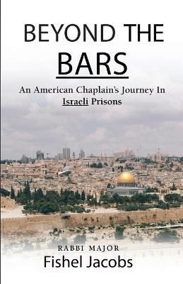 Beyond The Bars - Rabbi Major (Ret ) Fishel Jacobs - cover