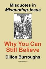 Misquotes in MISQUOTING JESUS: Why You Can Still Believe
