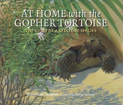 At Home with the Gopher Tortoise - Madeleine Dunphy,Michael Rothman - ebook