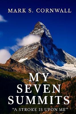 My Seven Summits - Mark Cornwall - cover