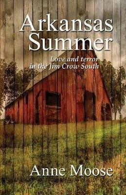 Arkansas Summer - Anne Moose - cover