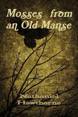 Mosses from an Old Manse - Nathaniel Hawthorne - cover