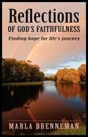 Reflections of God's Faithfulness: Finding Hope for Life's Journey