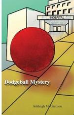 Dodgeball Mystery