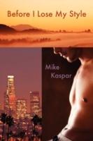 Before I Lose My Style - Mike Kaspar - cover