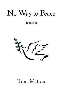 No Way to Peace - Tom Milton - cover