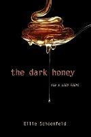 The Dark Honey: New & Used Poems