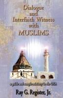 Dialogue and Interfaith Witness with Muslims - Ray G. Register - cover