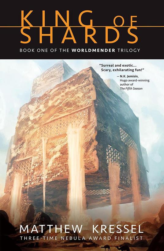 King of Shards: Book One of The Worldmender Trilogy - Matthew Kressel - cover