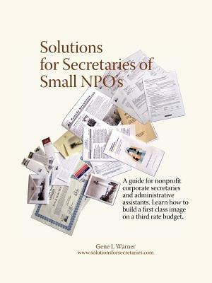 Solutions for Secretaries of Small Npo's - Gene L Warner - cover