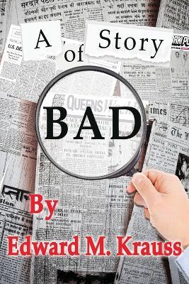 A Story of Bad - Edward M Krauss - cover