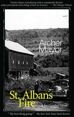 St. Alban's Fire: A Joe Gunther Novel - Archer Mayor - cover