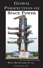 Global Perspectives on Space Power