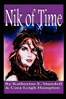 Nik of Time - Katherine E Standell,Cora Leigh Hampton - cover