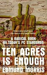 Ten Acres is Enough