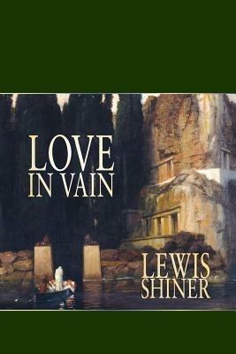Love in Vain - Lewis Shiner - cover