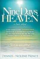 Nine Days in Heaven: A True Story - Dennis Prince,Noelene Prince - cover