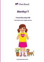 Merthyr T: I Found My Unique Me