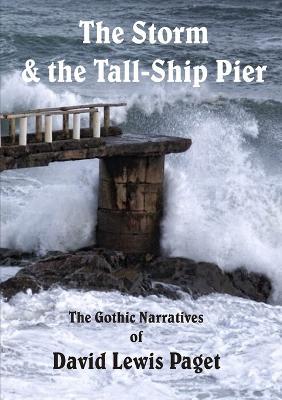 The Storm & the Tall Ship Pier - David Lewis Paget - cover