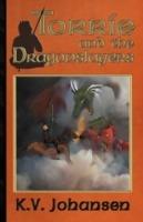 Torrie and the Dragonslayers - K.V. Johansen - cover