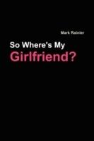 So, Where's My Girlfriend?