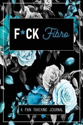 F*ck Fibro - Wellness Warrior Press - cover