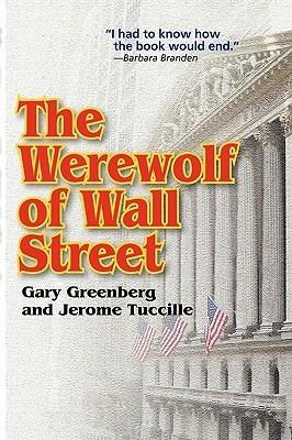 The Werewolf of Wall Street - Gary Greenberg,Jerome Tuccille - cover