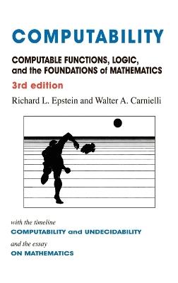 Computability: Computable Functions, Logic, and the Foundations of Mathematics - Richard L. Epstein,Walter A Carnielli - cover