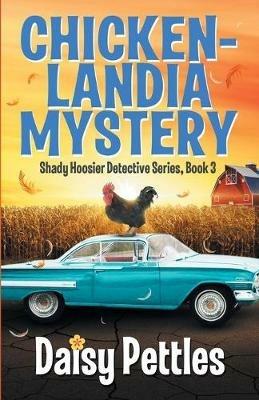 Chickenlandia Mystery - Daisy Pettles - cover