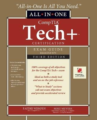 CompTIA Tech+ Certification All-in-One Exam Guide, Third Edition (Exam FC0-U71) - Faithe Wempen - cover