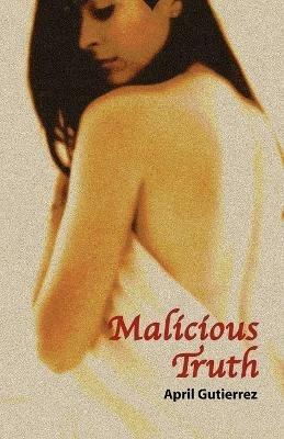 Malicious Truth - April Gutierrez - cover