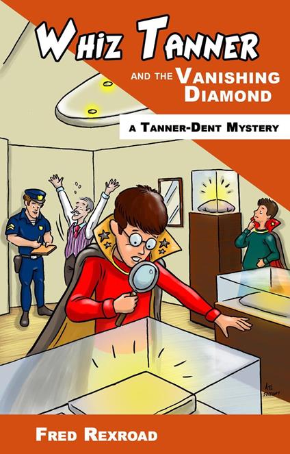 Whiz Tanner and the Vanishing Diamond - Fred Rexroad - ebook