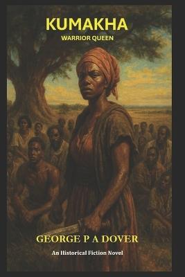 Kumakha Warrior Queen - George P a Dover - cover