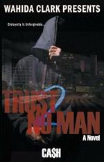Trust No Man 2: Disloyalty Is Unforgivable