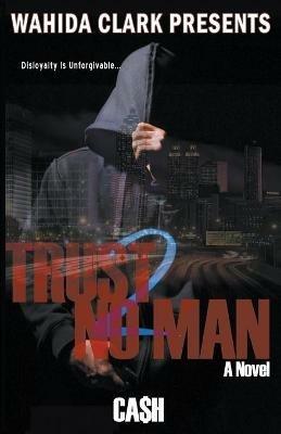 Trust No Man 2: Disloyalty Is Unforgivable - Cash - cover