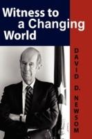 Witness to a Changing World - David D Newsom - cover