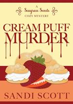 Cream Puff Murder: A Seagrass Sweets Cozy Mystery (Book 1)
