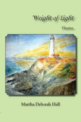 Weight of Light - Martha Deborah Hall - cover