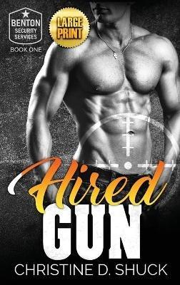 Hired Gun: Large Print Edition - Christine D Shuck - cover