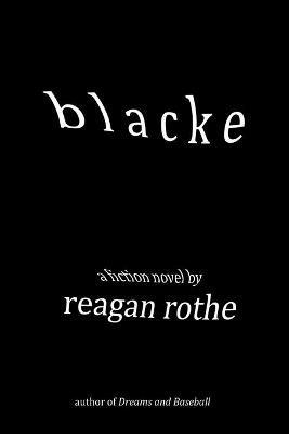 Blacke - Reagan Rothe - cover