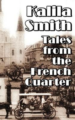 Tales from the French Quarter - Kalila Smith - cover