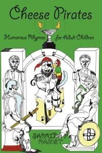 Cheese Pirates: Humorous Rhymes for Adult Children - Sabrina P Ramet - cover