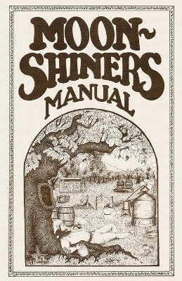 Moonshiners Manual - Michael Barleycorn - cover