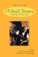 How to Build a Small Brewery - Bill Owens - cover