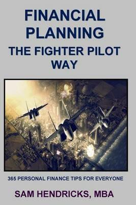 Financial Planning the Fighter Pilot Way - Sam Hendricks - cover