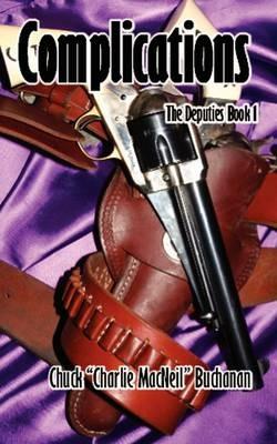 Complications: The Deputies Book 1 - Chuck Buchanan - cover