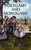 Polygamy and Monogamy - Don Milton - cover