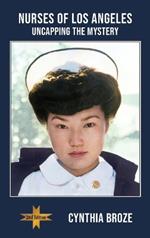 Nurses of Los Angeles: Uncapping the Mystery