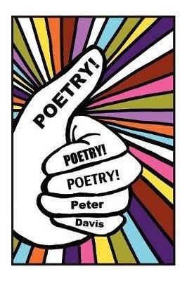 Poetry! Poetry! Poetry! - Peter Davis - cover