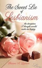 The Sweet Lie of Lesbianism